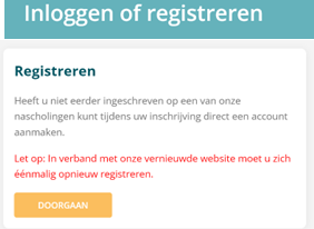 OPNIEUW REGISTREREN I.V.M. NIEUWE WEBSITE + NIEUWE WIJZE BETALING